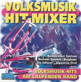 Kastelruther Spatzen - Volksmusik Hit-Mixer