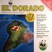 Bruce Cockburn, Chris Norman, a.o. - WWF Project El Dorado  - Saving The Tropical Rainforest