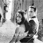 Joaquin Phoenix, Reese Witherspoon, Tyler Hilton - Walk The Line (Original Motion Picture Soundtrack)