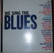 Chris Kenner / Jessie Hill a.o. - We Sing The Blues