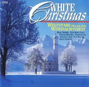 Bing Crosby / Nat King Cole / Dean Martin a.o. - White Christmas - Weltstars Singen Zur Weihnachtszeit