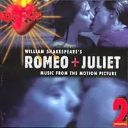 Craig Armstrong, Marius de Vries & Nellee Hooper - William Shakespeare's Romeo + Juliet (Music From The Motion Picture - Volume 2)