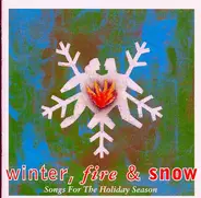b-tribe, Manu Dibango, Phoebe Snow a.o. - Winter, Fire & Snow - Songs For The Holiday Season