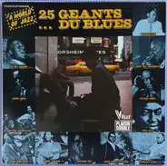 Curtis Jones, Eddie Boyd, a.o. - 25 Géants... Du Blues