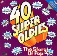 Los Bravos, Steve Perry, a.o. - 40 Super Oldies - The Story Of Pop