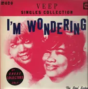 Garnet Mimms, Timmy Willis, Tina Britt a.o. - I'm Wondering - Veep Singles Collection
