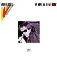 Vasco Rossi - Va Bene, Va Bene Così - Live