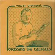 Vassar Clements - Crossing the Catskills