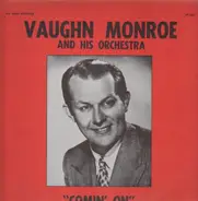 Vaughn Monroe And His Orchestra - Comin' On