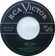 Vaughn Monroe And His Orchestra - Lonely Eyes / Small World