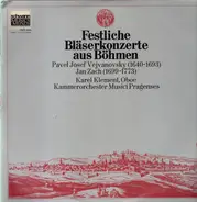Vejvanowsky, Zach / Karel Klement / Kammerorchester Musici Pragenses - Festl. Bläserkonzerte aus Böhmen