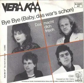 Vera Kaa - Bye Bye (Baby, Das War's Schon)