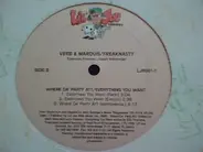 Verb & Brother Marquis / Freak Nasty - Where Da' Party At? / Everything You Want