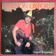 Vernon Oxford - Keepin' It Country