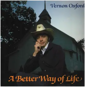 Vernon Oxford - A Better Way of Life