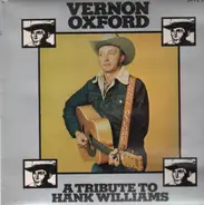 Vernon Oxford - A Tribute To Hank Williams
