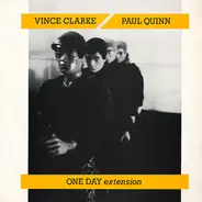 Vince Clarke , Paul Quinn - One Day (Extension)