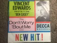 Vince Edwards - Don't Worry 'Bout Me/And Now