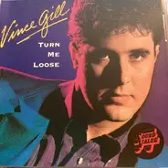 Vince Gill - Turn Me Loose