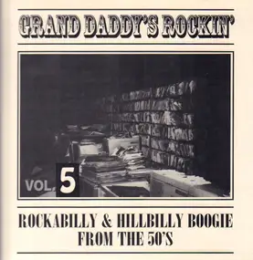 Vincent Maloy, Bink Burns, Uncle Alvis - Grand Daddy's Rockin' Vol. 5