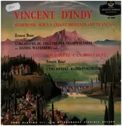 Vincent d'Indy - Symphony Sur Un Chant Montagnard Francais / Jour D'été À La Montagne