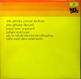 Vinko Globokar - Discours II / Sequenza V / Solo Für Melodie-Instrument Mit Rückkopplung / Consecuenza