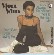 Viola Wills - There's Always Something There To Remind Me / Don't Ever Stop Loving Me