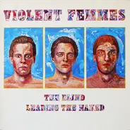 Violent Femmes - The Blind Leading the Naked