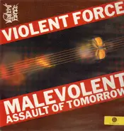 Violent Force - Malevolent Assault of Tomorrow