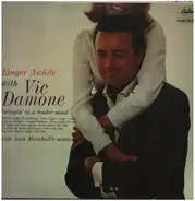 Vic Damone ,With Jack Marshall's Music - Linger Awhile