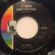 Vic Dana - If I Never Knew Your Name