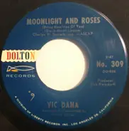 Vic Dana - Moonlight And Roses (Bring Mem'ries Of You)