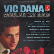 Vic Dana - Moonlight And Roses