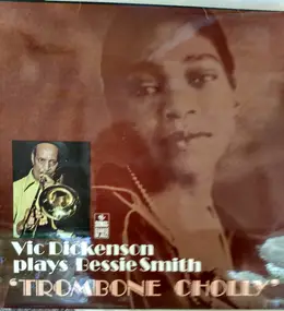 Vic Dickenson - Trombone Cholly