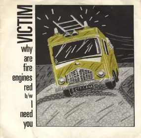 The Victim - Why Are Fire Engines Red