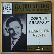 Victor Young And His Concert Orchestra - Cornish Rhapsody