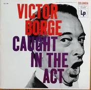 Victor Borge - Caught in the Act
