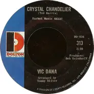 Vic Dana - Crystal Chandelier