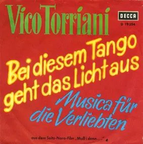 Vico Torriani - Bei Diesem Tango Geht Das Licht Aus