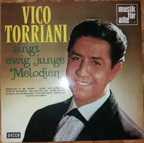 Vico Torriani - Singt Ewig Junge Melodien