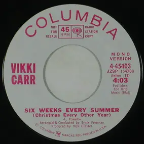 Vikki Carr - Six Weeks Every Summer (Christmas Every Other Year)