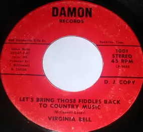 Virginia Bell - Let's Bring Those Fiddles Back To Country Music