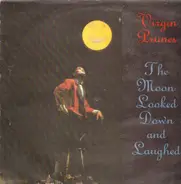 Virgin Prunes - The Moon Looked Down and Laughed