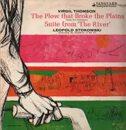 Virgil Thomson / Symphony Of The Air / Leopold Stokowski - The Plow That Broke The Plains / Suite From 'The River'