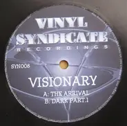 Visionary - The Arrival / Dark Part.1