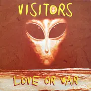 Visitors - Love Or War
