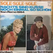 Vivi Bach U. Dietmar Schönherr - Sole-Sole-Sole / Nachts Sind Küsse Noch Einmal So Schön