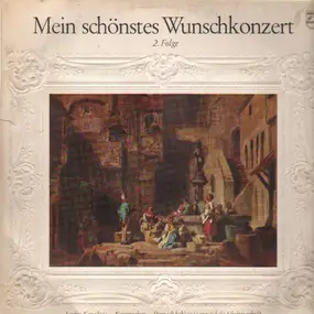 Richard Strauss - Mein schönstes Wunschkonzert 2. Folge