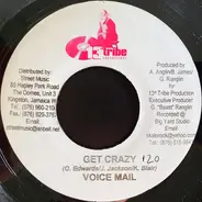 Voicemail / Trish & Oki - Get Crazy / What I Like