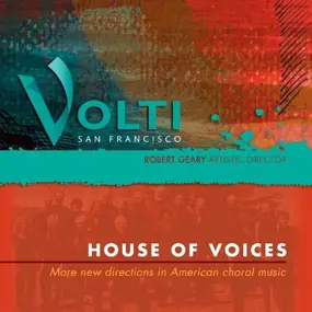 Volti - House Of Voices (More New Directions In American Choral Music)